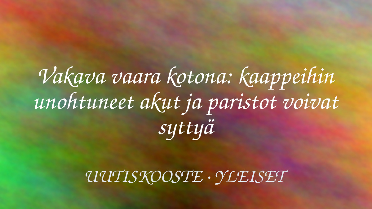 Vakava vaara kotona: kaappeihin unohtuneet akut ja paristot voivat syttyä – kuvituskuva