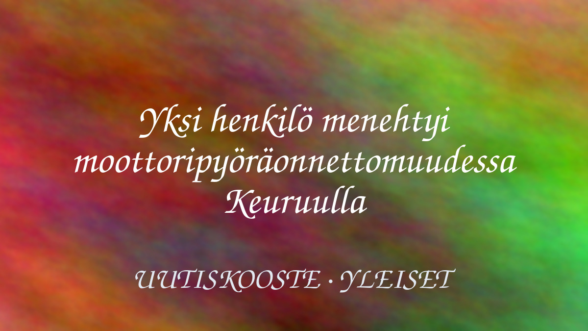Yksi henkilö menehtyi moottoripyöräonnettomuudessa Keuruulla – kuvituskuva